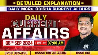 6th Sept Current Affairs 2024 | Current Affairs Today For OPSC OCS-ASO, OSSSC CRE-RI-AMIN, OSSC CGL
