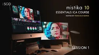 Mistika Essentials ICA Course 1st Session (1/4)