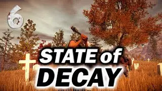 State of Decay ☠️ Финал - сваливаем с локации  ☠️ Часть 6