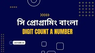 Count Digits In A Number In C , Exercise 7 , C programming Tutorial , Lecture 23