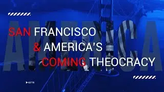 San Francisco & America's Coming Theocracy - Trailer.