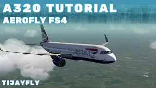 Aerofly FS4 - Airbus A320 Easy Tutorial!
