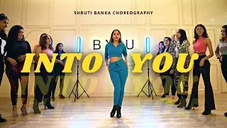Into You - Ariana Grande | Heels Choreography by Shruti Banka