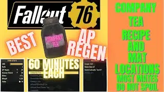 Fallout 76 : Company Tea Best AP regen in game Recipe and mats locations