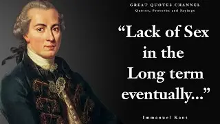 Forbidden Immanuel Kant Quotes About Life, Love, And Ethics l Immanuel Kant Quotes