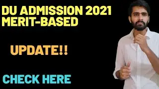 DU ADMISSION-2021(MERIT BASED)