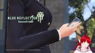 [Vtuber] Blue Reflection: Second Light - Part 1