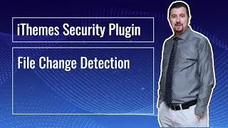 iThemes Security Wordpress Güvenlik Eklentisi #7: File Change Detection