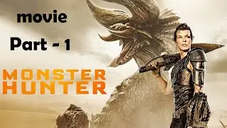monster hunter world | monster hunter movie Part 1