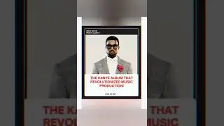 The Kanye Album that Revolutionized Music Production!