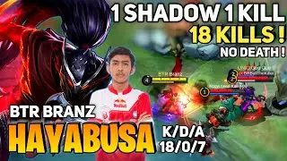 18 KILLS! No Death, Hayabusa Perfect Gameplay | By BTR Branz - Mobile Legend