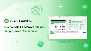 How to Install & Activate Integrate Google Drive FREE Version