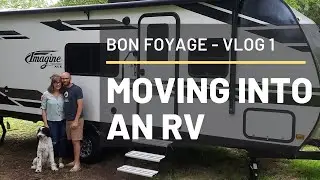 Bon Foyage Vlog 1 - Moving into our new travel trailer