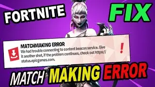 Fortnite Matchmaking Error | How to 