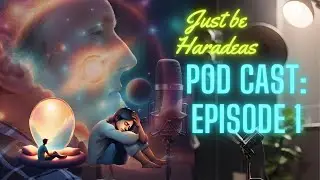 Just Be Haradeas Podcast: Episode 1: PTSD, universe & Q&A #podcast