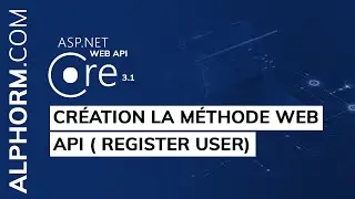 Création la méthode Web API ( Register User) sous ASP.NET Core 3.1