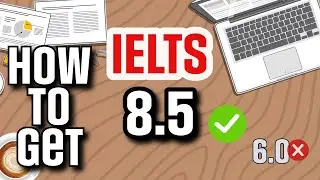 IELTS Masterclass! - From 6.0 to an 8.5