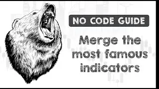 No-Code Guide: Merge/Combine the most famous indicators | Gộp các chỉ báo phổ biến nhất