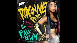 Roxanne Perez - All Fall Down (Remix 2024) [Entrance Theme]