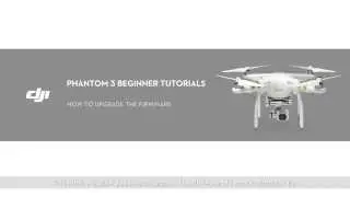 DJI Phantom 3 | Upgrading Remote Controller Firmware