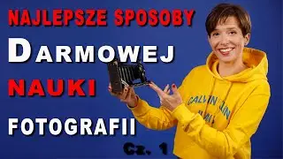 👉Nauka fotografii od podstaw samemu w domu. Najlepsze sposoby. Fotografia dla początkujących. Cz. 1