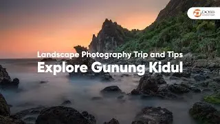 Landscape Photography Trip & Tips : Explore Gunung Kidul | DOSS Event