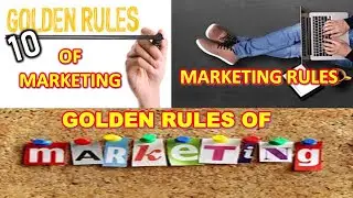 10 Fundamental & Golden Rules Of Marketing 2023 | Detailed Discussion on Marketing Rules !!