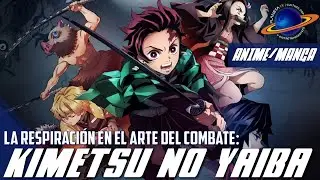 Planeta IX | Kimetsu No Yaiba | La respiración en el arte del combate