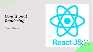 Conditional Rendering in React | React JS - 17