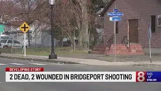 2 dead, 2 wounded in Bridgeport shooting