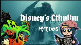 Cthulhu Mythos of Disney