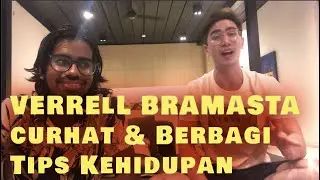 VERRELL BRAMASTA Curhat  &  Berbagi Tips Kehidupan