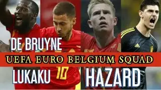 UEFA EURO CUP BELGIUM TEAM SQUAD ।। DE BRUYNE, HAZARD BROTHERS, LUKAKU ।। CHAMPION TEAM ।।