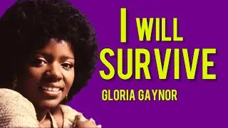 I Will Survive - Gloria Gaynor (original lyrics)