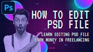 How To Edit PSD File In Photoshop - How To Edit PSD Templates In Photoshop - Photoshop Tutorial