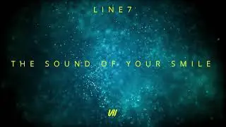 LINE 7 - The Sound Of Your Smile (Liquid Drum And Bass)