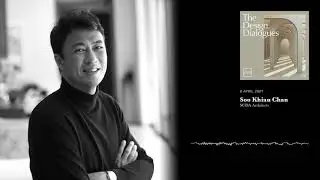 The Design Dialogues – Soo Khian Chan