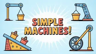 How Simple Machines Make Work Easier | Real-Life Examples