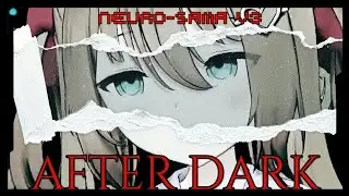 Neuro sama V3 singing AFTER DARK by Mr. Kitty (w/ Lyrics) #neurosama #ai #vtuber