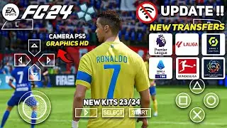 EA SPORTS FC 24 PPSSPP CAMERA PS5 ANDROID OFFLINE NEW KITS & LATEST TRANSFER 2023/24 BEST GRAPHICS