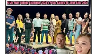 Krian River Rafting Challenge & Pesta Batang Ai Lubuk Antu 2024