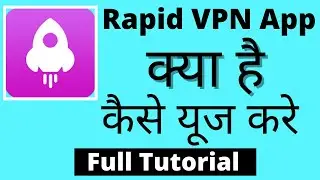 Rapid Vpn || Rapid Vpn App Kaise Use kare || How To Use Rapid Vpn App || Rapid Vpn App