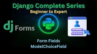 142 – Form Fields: ModelChoiceField | Django master Series | @GrowUpMore