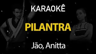 Pilantra - Jão, Anitta (Karaokê Version)