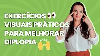 Como melhorar da visão dupla com exercícios visuais