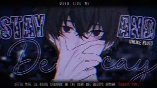 Nightcore » Stay And Decay [LV]