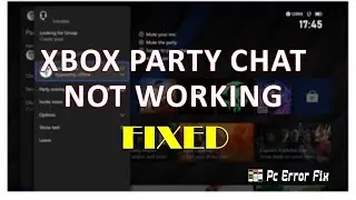 Unbelievable Tricks To Fix Xbox Party Chat not Working 2023? | PC Error Fix