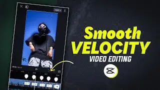 Super Smooth Velocity Editing In Capcut | Capcut Auto Velocity Tutorial