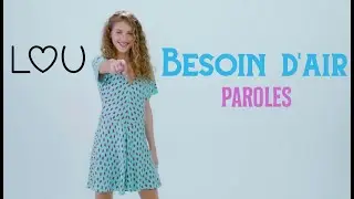 Lou | Besoin d'air | PAROLES