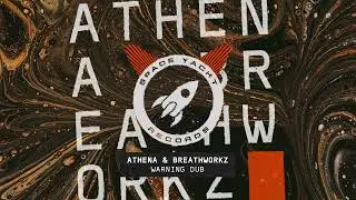 Athena & Breathworkz - Warning Dub